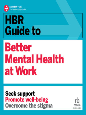 cover image of HBR Guide to Better Mental Health at Work